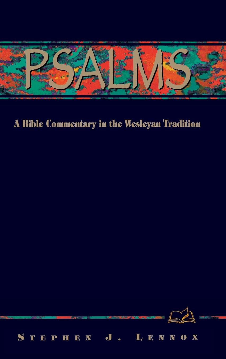 Psalms: A Commentary for Bible Students (Wesleyan Bible Study Commentary) - 9711