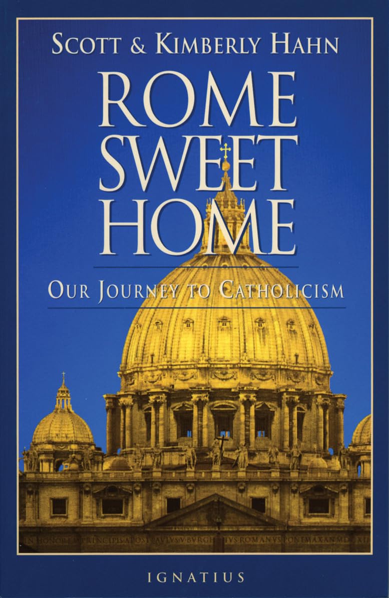 Rome Sweet Home: Our Journey to Catholicism - 4232