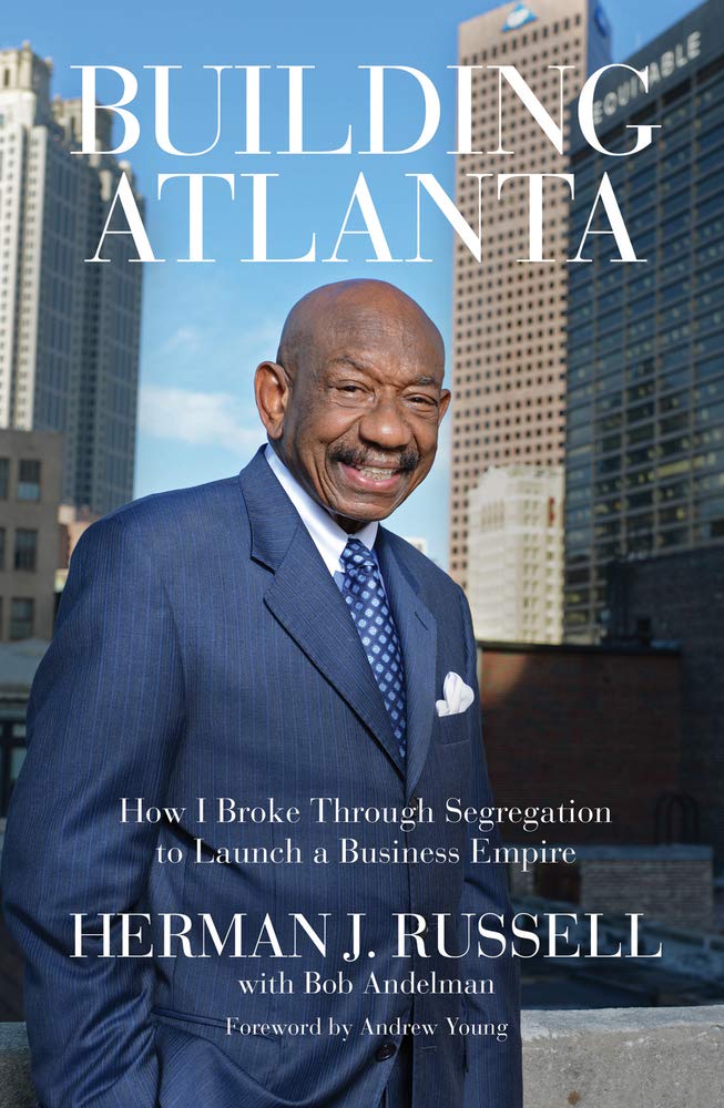 Building Atlanta: How I Broke Through Segregation to Launch a Business Empire - 5268