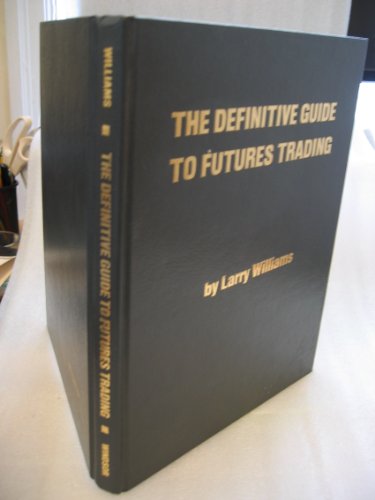 The Definitive Guide To Futures Trading