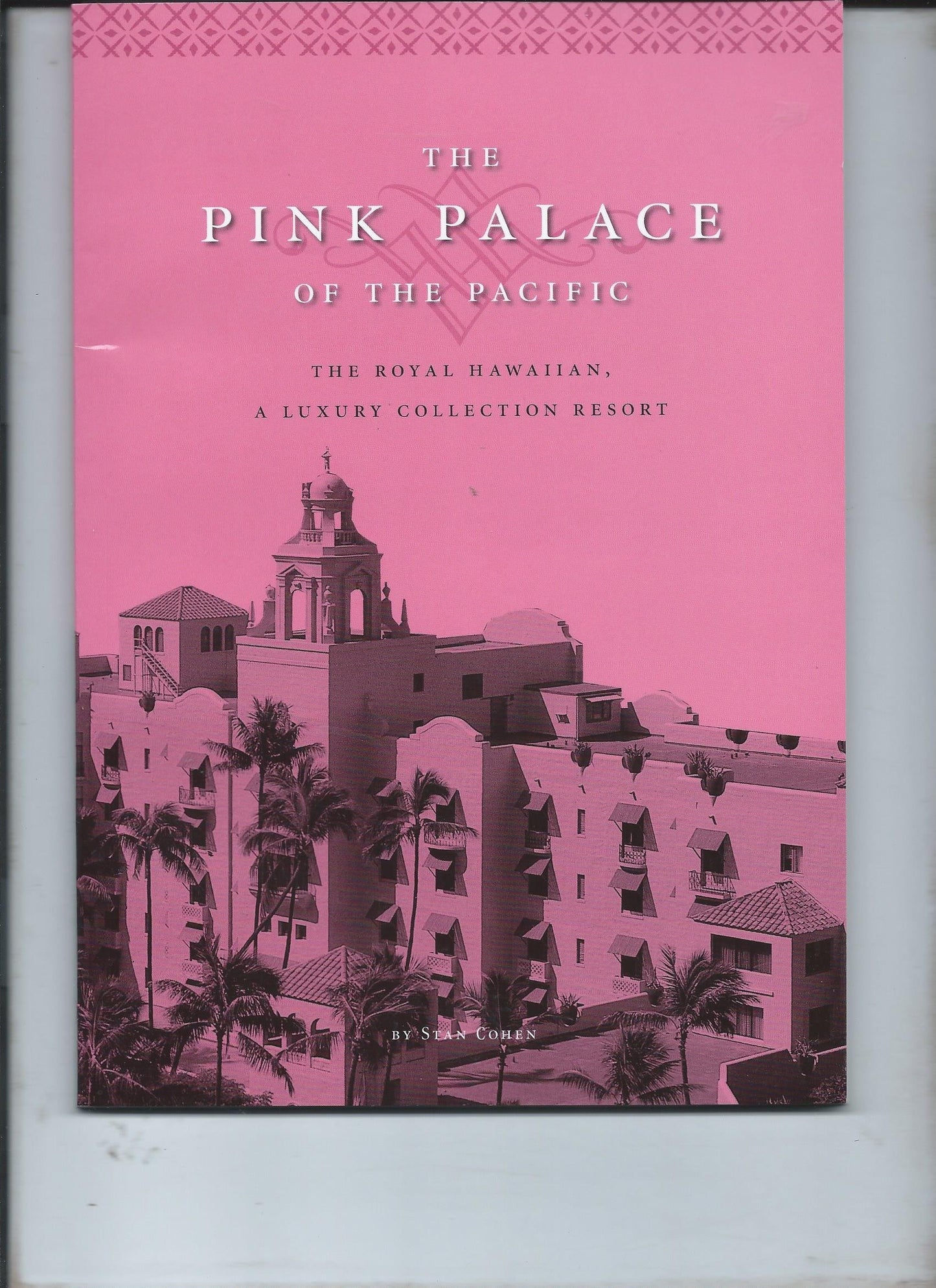 Pink Palace: The Royal Hawaiian Hotel, a Sheraton Hotel in Hawaii