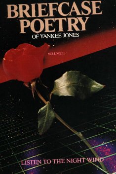 Briefcase Poetry of Yankee Jones: Listen to the Night Wind, Vol. 2