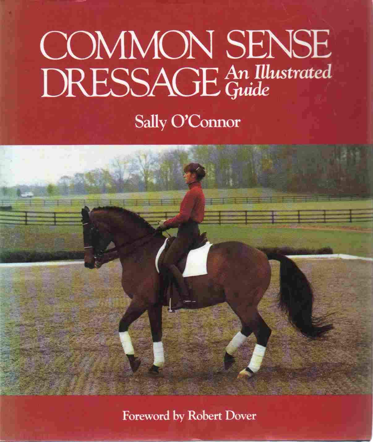 Common Sense Dressage: An Illustrated Guide