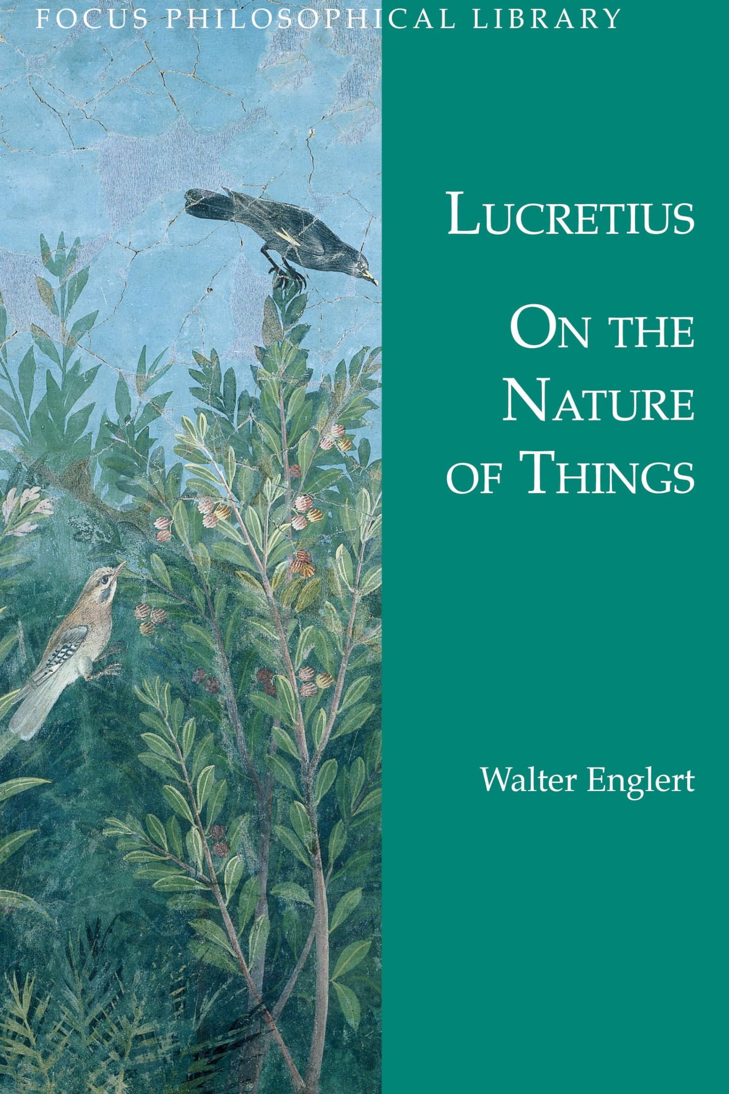 On the Nature of Things: De Rerum Natura (Focus Philosophical Library) - 3197