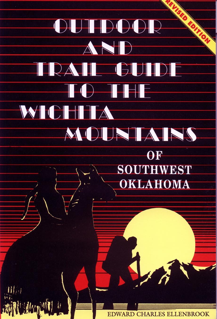 Outdoor and Trail Guide to the Wichita Mountains of Southwest Oklahoma - Revised Edition