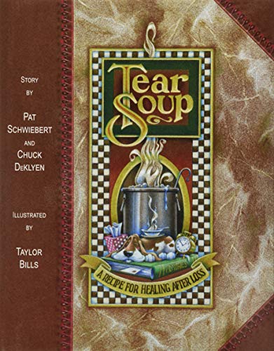 Tear Soup: A Recipe for Healing After Loss - 1130