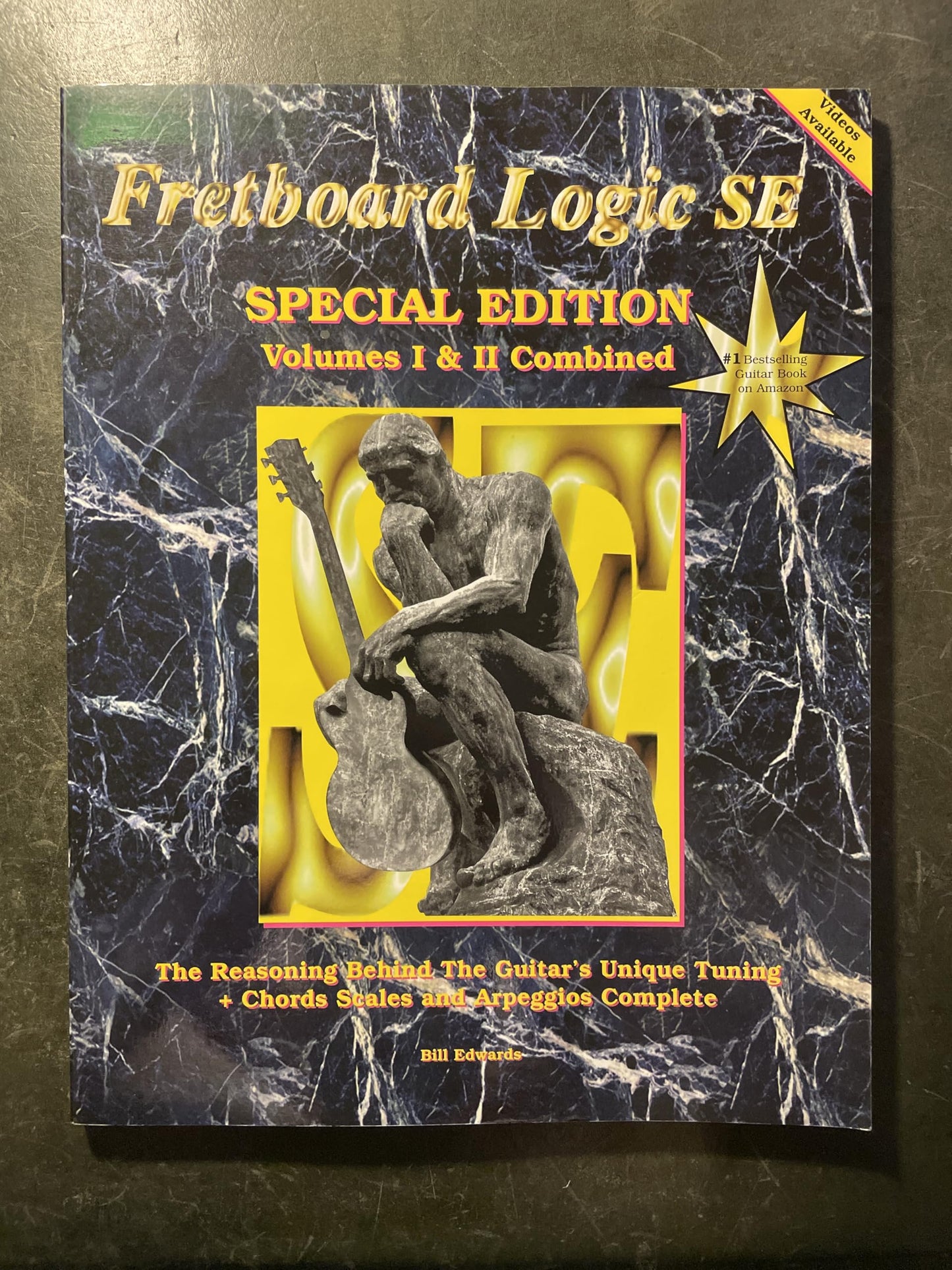 Fretboard Logic SE: The Reasoning Behind the Guitar's Unique Tuning Plus Chords Scales and Arpeggios Complete(2 Volumes)