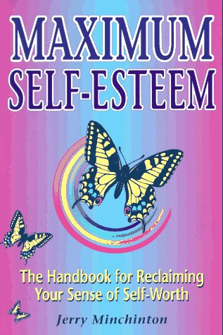 Maximum Self-Esteem: The Handbook for Reclaiming Your Sense of Self-Worth - 3427