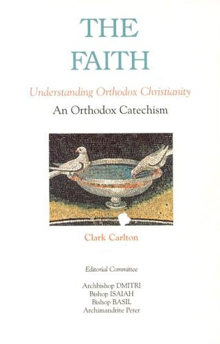The Faith: Understanding Orthodox Christianity - 1180
