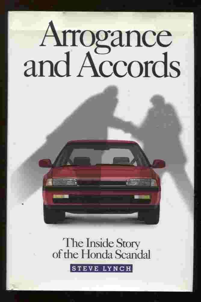 Arrogance and Accords: The Inside Story of the Honda Scandal - 8007