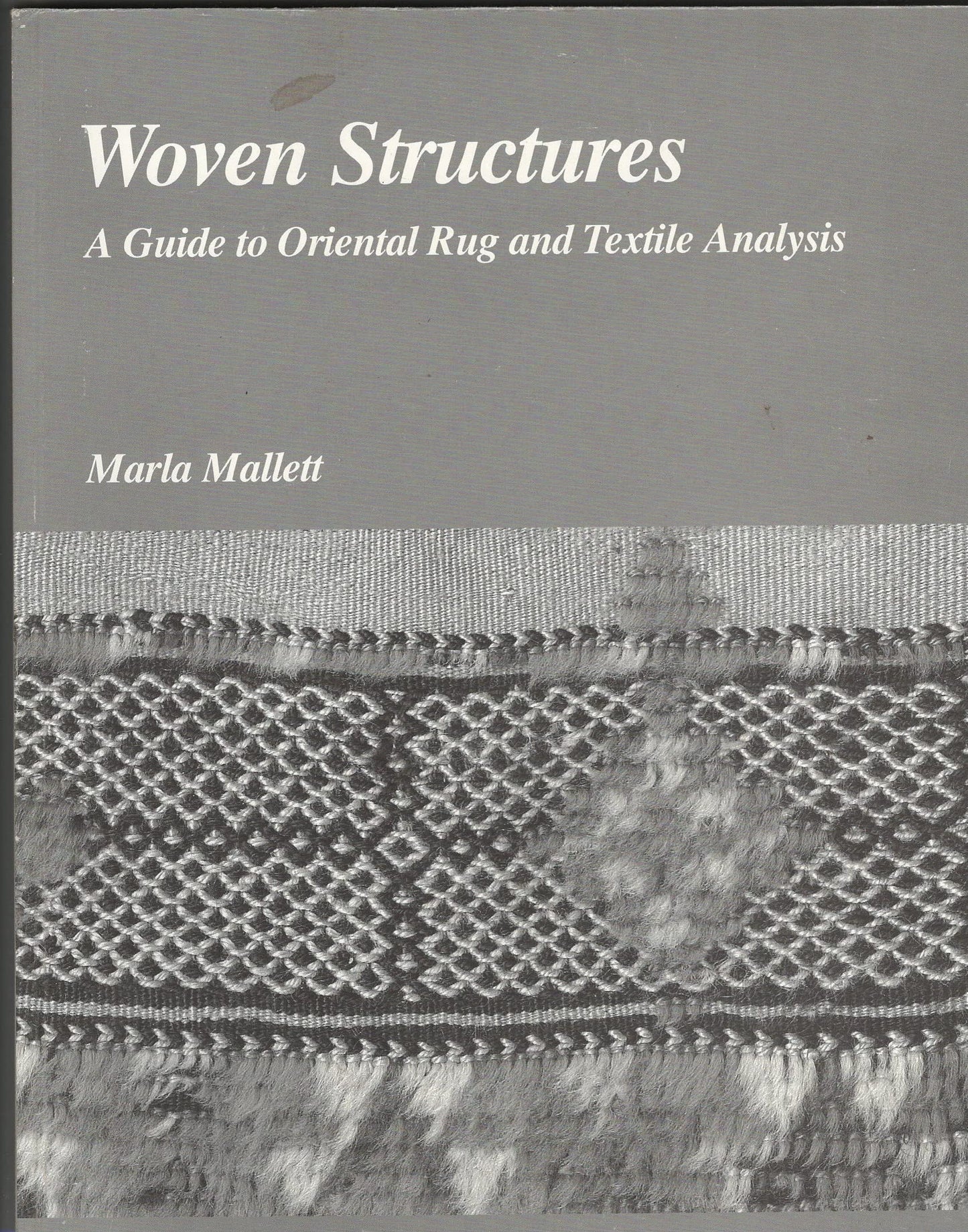 Woven Structures: A Guide to Oriental Rug and Textile Analysis