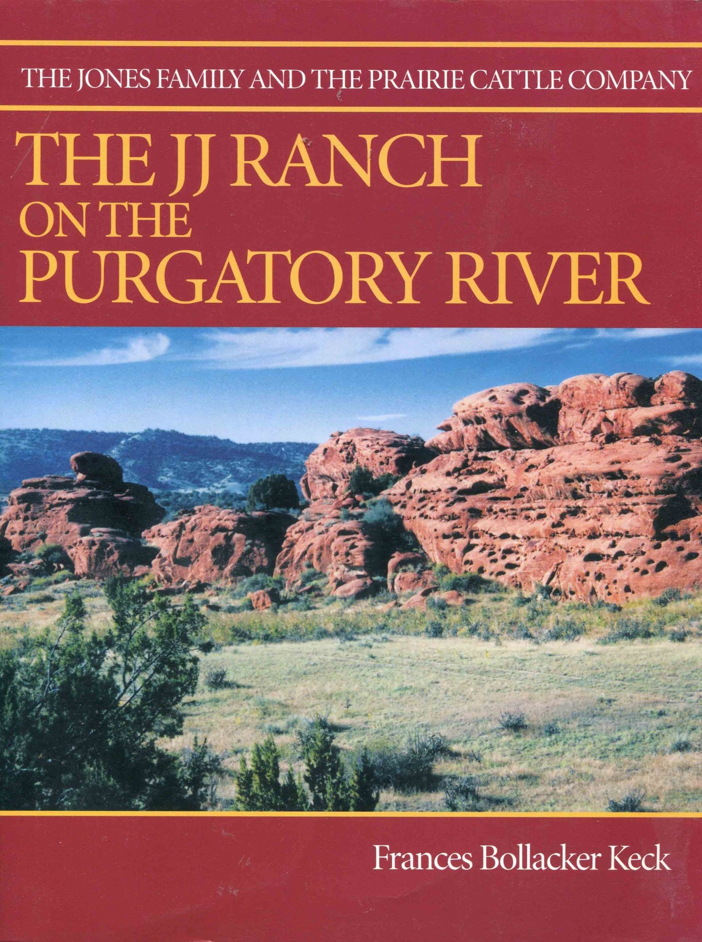 The JJ Ranch on the Purgatory River in Colorado: The Jones family and the Prairie Cattle Company
