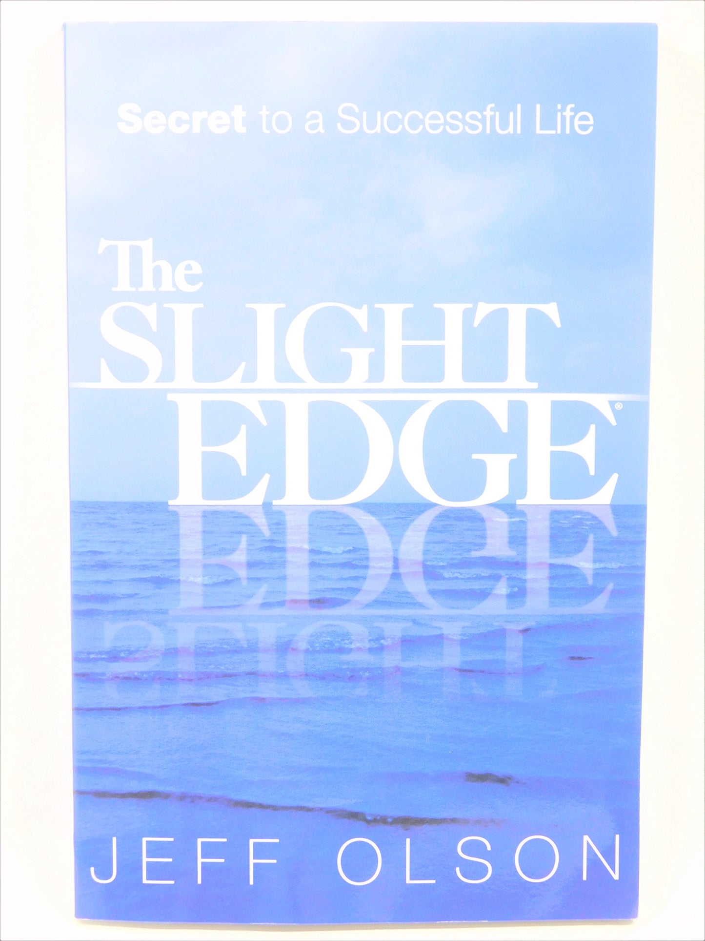 The Slight Edge: Secret to a Successful Life - 143