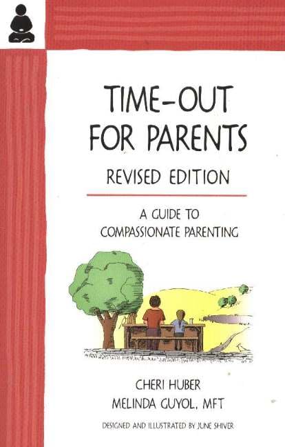 Time-Out for Parents: A Guide to Compassionate Parenting
