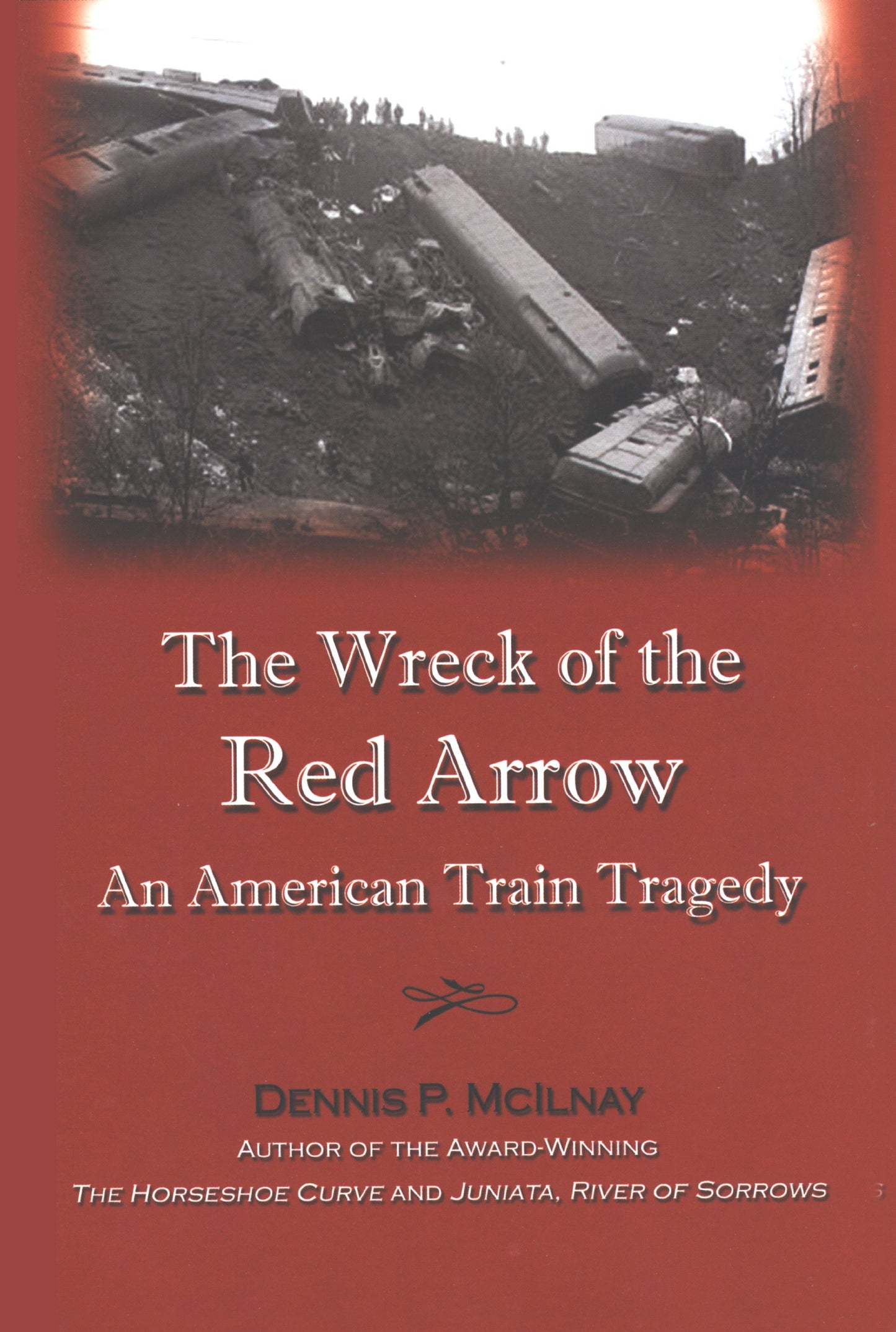 The Wreck of the Red Arrow: An American Train Tragedy - 9335