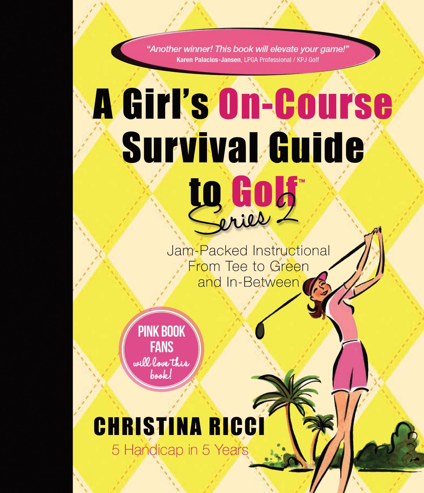 A Girl's On-Course Survival Guide to Golf