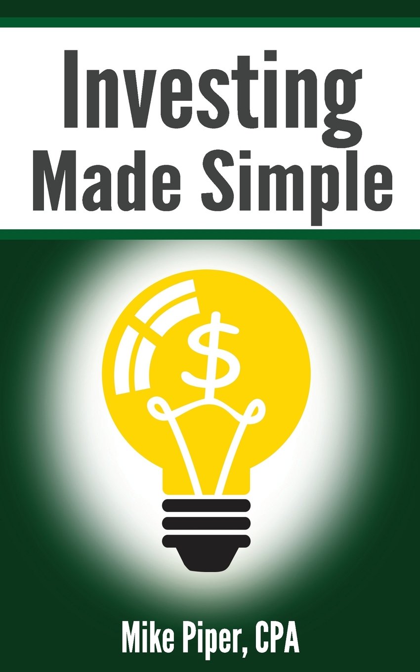Investing Made Simple: Index Fund Investing and ETF Investing Explained in 100 Pages or Less - 2634