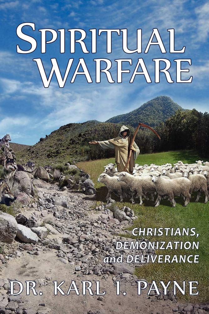 Spiritual Warfare: Christians, Demonization and Deliverance - 3047