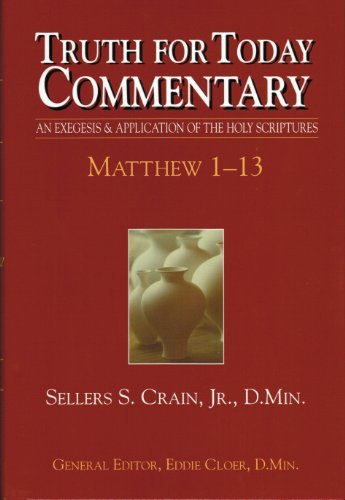 Matthew 1-13 (Truth for Today Commentary)