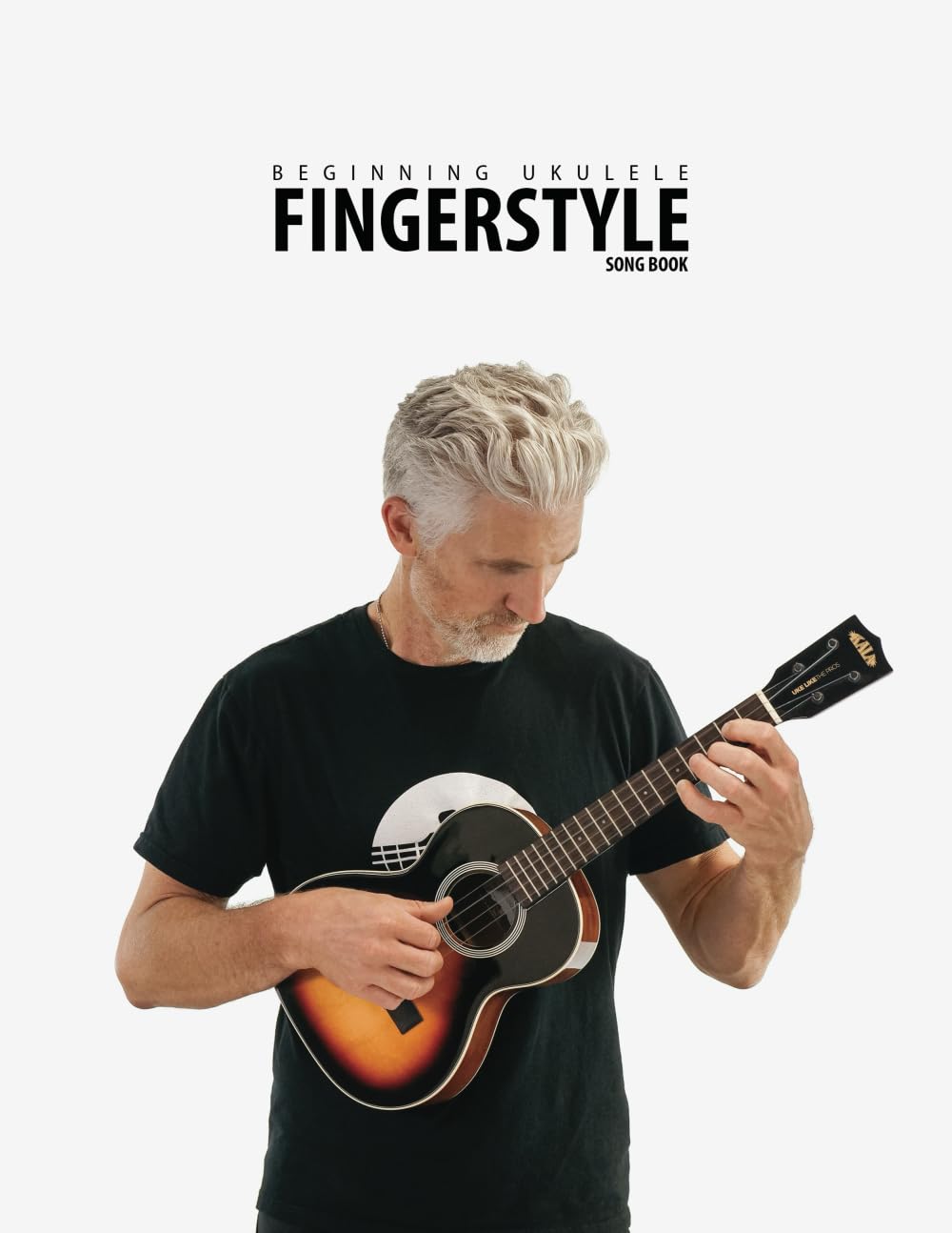 Beginning Ukulele Fingerstyle Songbook: Uke Like The Pros - 5831