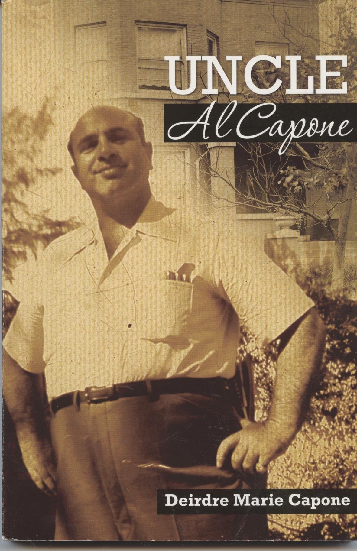 Uncle Al Capone - The Untold Story from Inside His Family - 5413