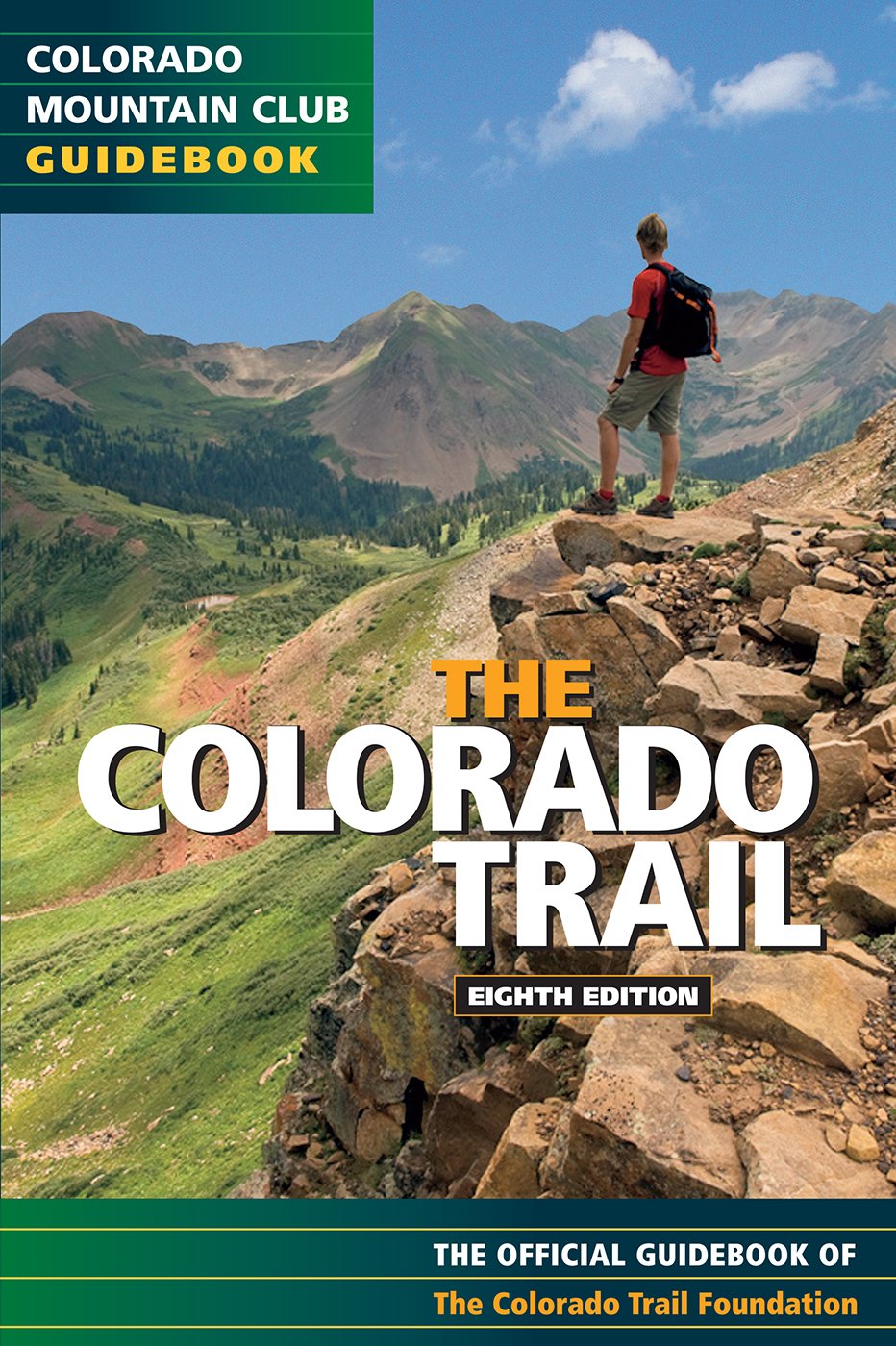 The Colorado Trail: The Official Guidebook, 8th Edition