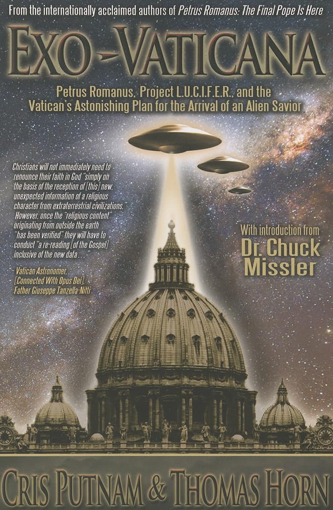 Exo-Vaticana : Petrus Romanus, Project L.U.C.I.F.E.R. And the Vatican's Astonishing Plan for the Arrival of an Alien Savior - 3034