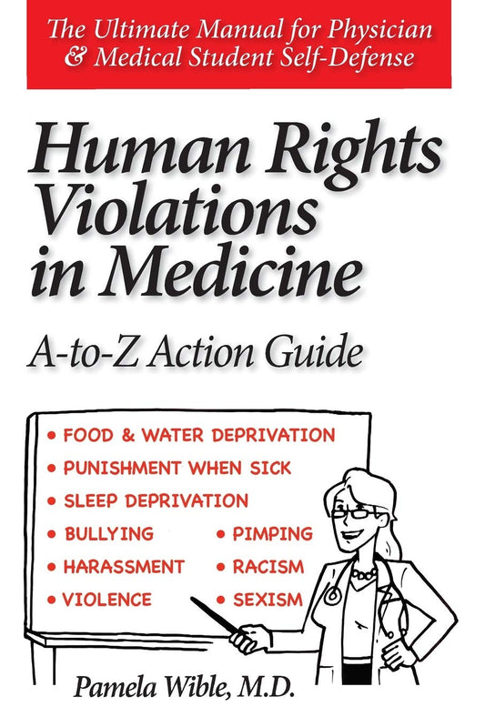 Human Rights Violations in Medicine: A-to-Z Action Guide - 6415