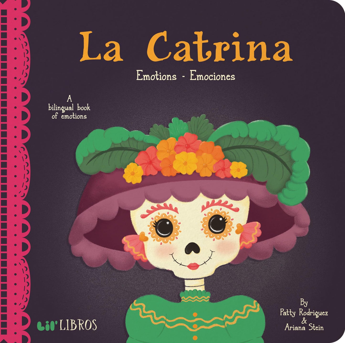 La Catrina: Emotions / Emociones: A Bilingual Book of Emotions (Lil' Libros)