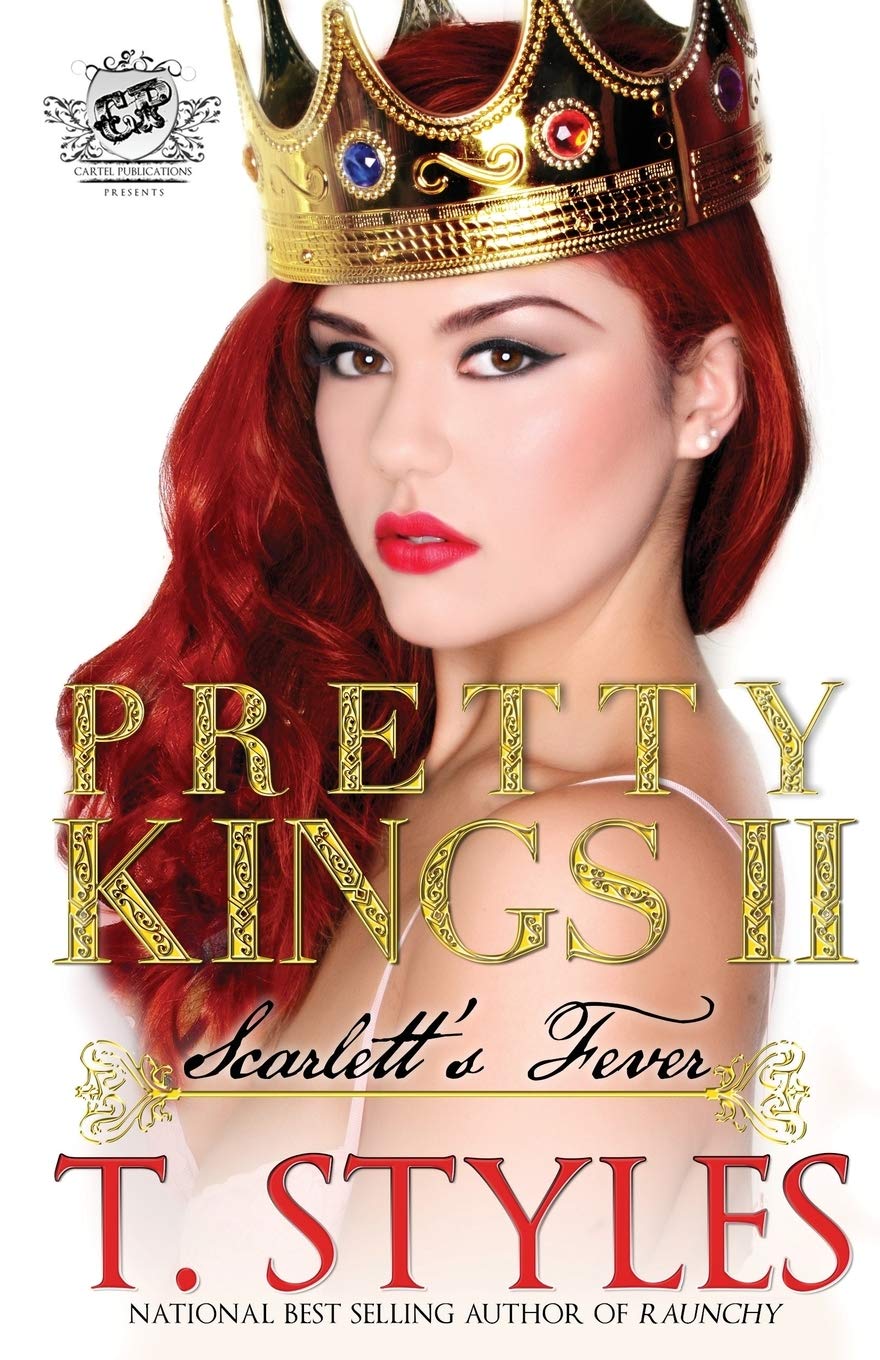 Pretty Kings 2: Scarlett's Fever (The Cartel Publication's Presents) (Pretty Kings series) - 9020