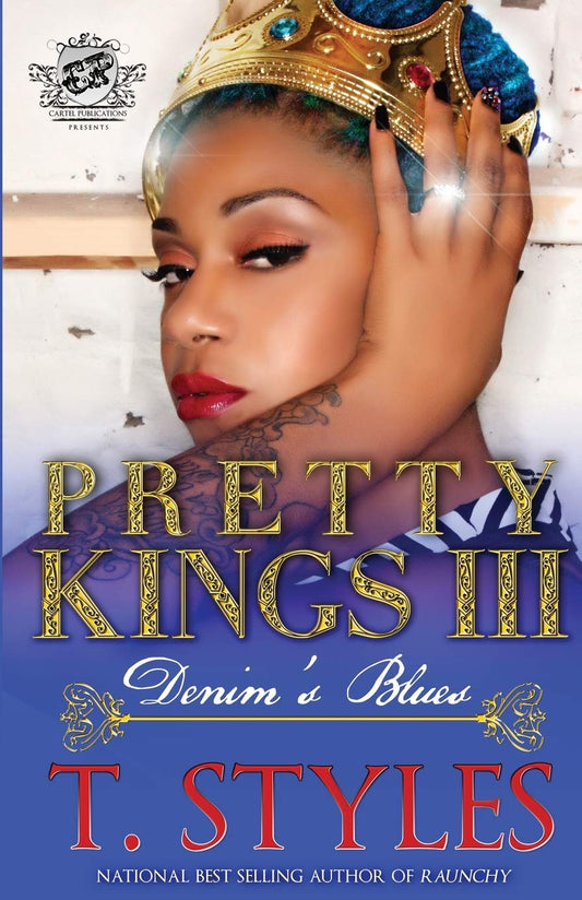 Pretty Kings 3: Denim's Blues (The Cartel Publications Presents) (Pretty Kings series) - 91