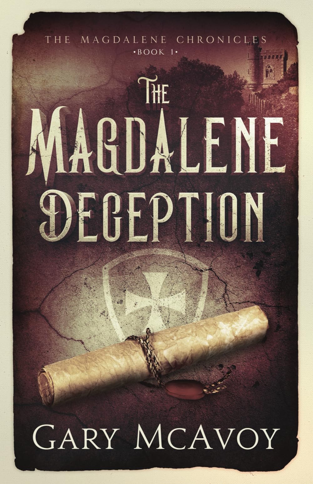 The Magdalene Deception (The Magdalene Chronicles)
