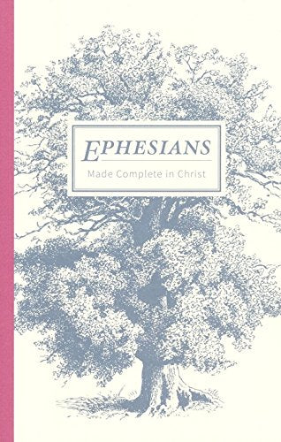 Ephesians: Made Complete in Christ