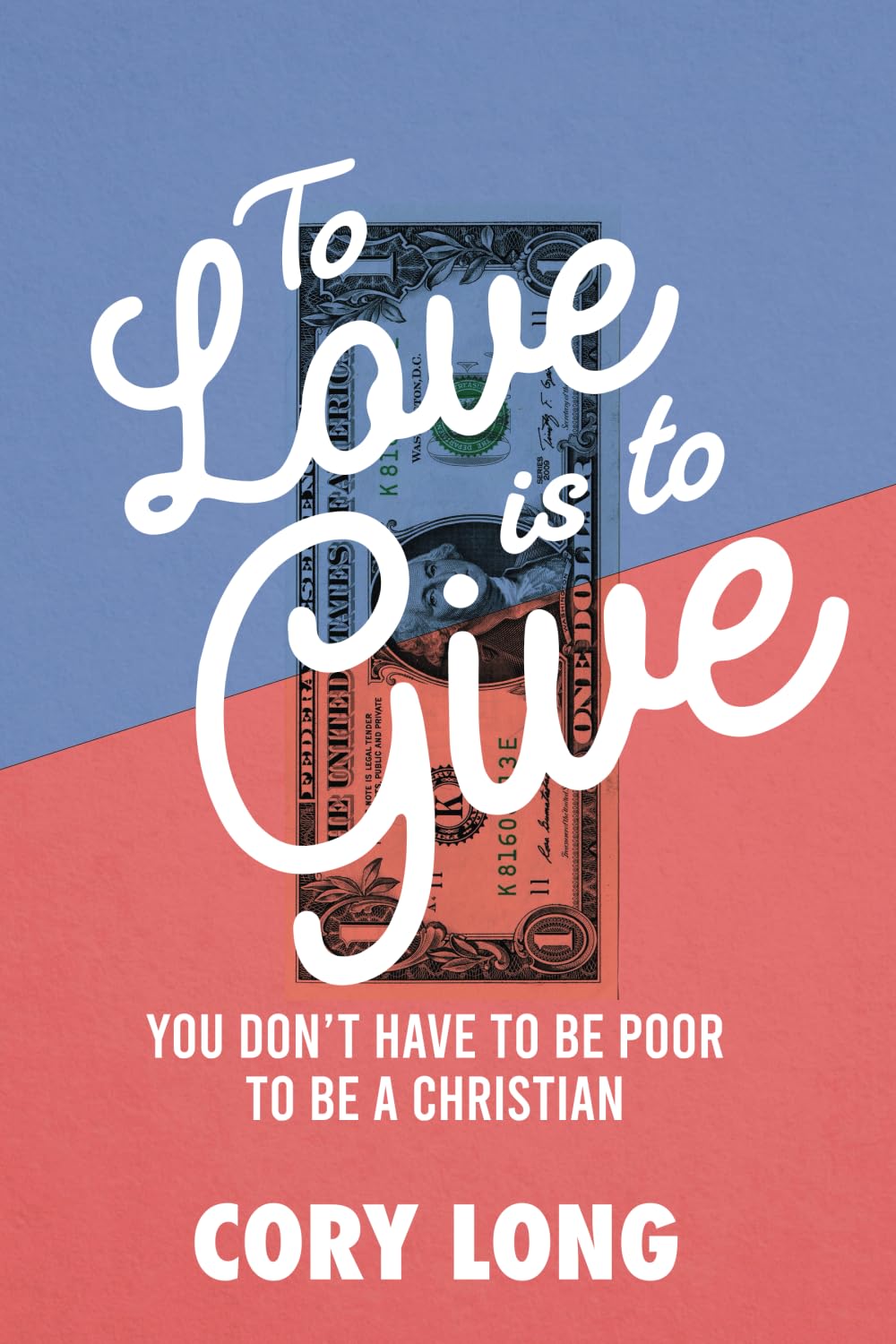 To Love is to Give: You don't have to be poor to be a Christian
