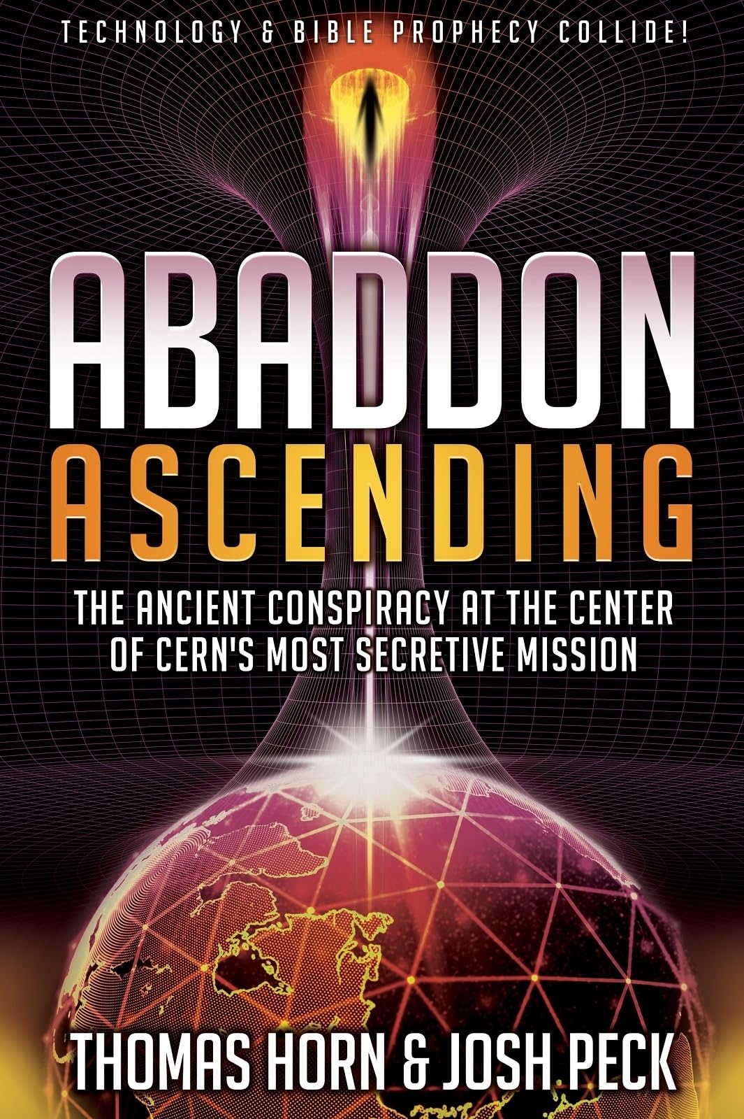 Abaddon Ascending: The Ancient Conspiracy at the Center of CERN'S Most Secretive Mission - 6945