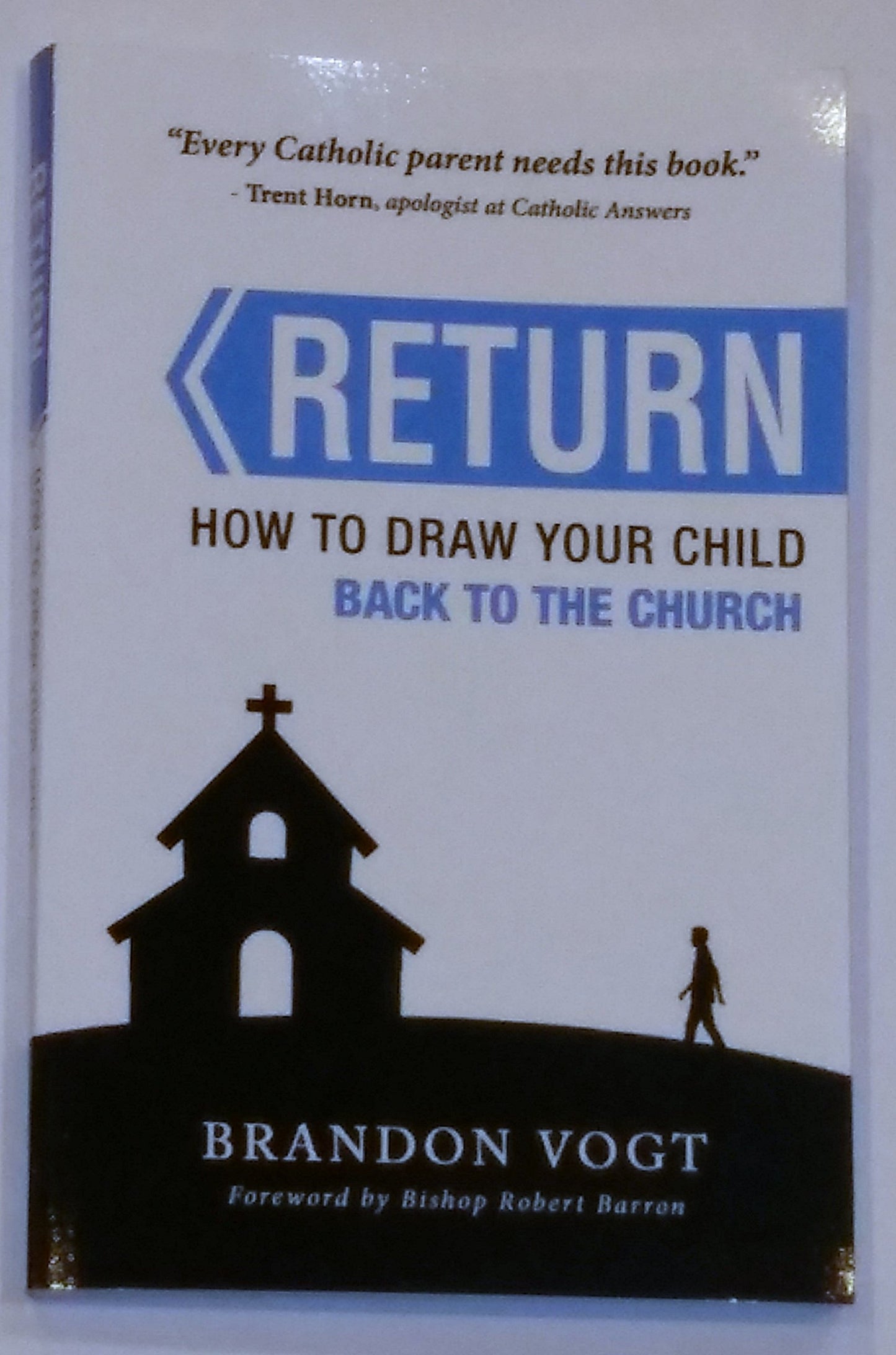 RETURN: How to Draw Your Child Back to the Church. - 9063