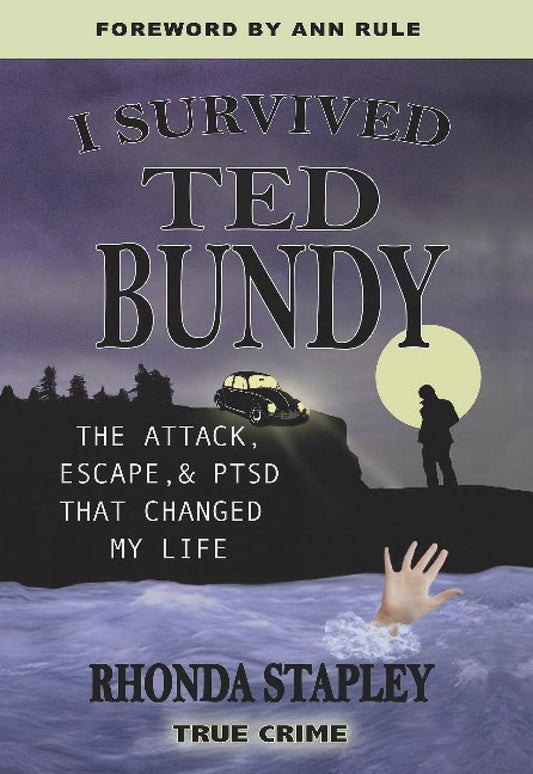 I Survived Ted Bundy: The Attack, Escape & Ptsd That Changed My Life - 6452