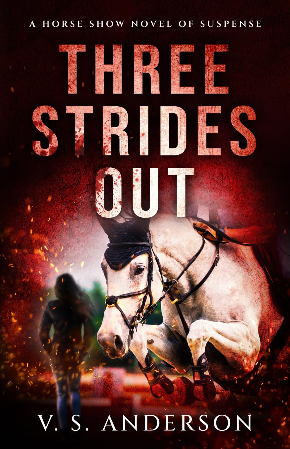 Three Strides Out: A Horse Show Novel of Suspense