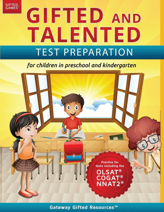 Gifted and Talented Test Preparation: Gifted test prep book for the OLSAT, NNAT2, and COGAT; Workbook for children in preschool and kindergarten