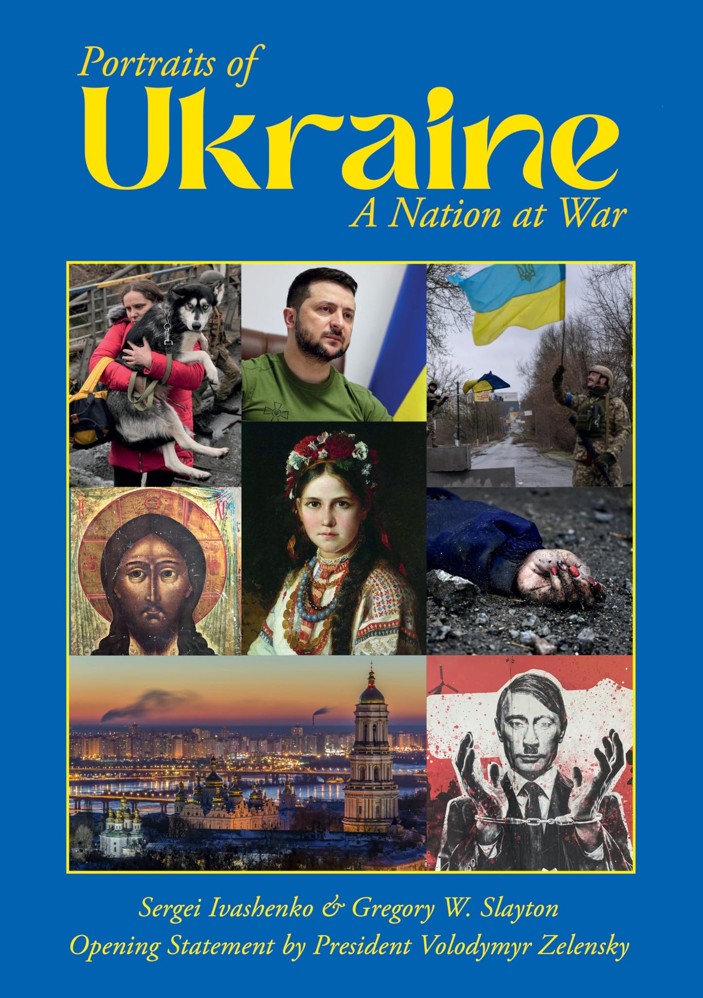 Portraits of Ukraine A Nation at War First Edition