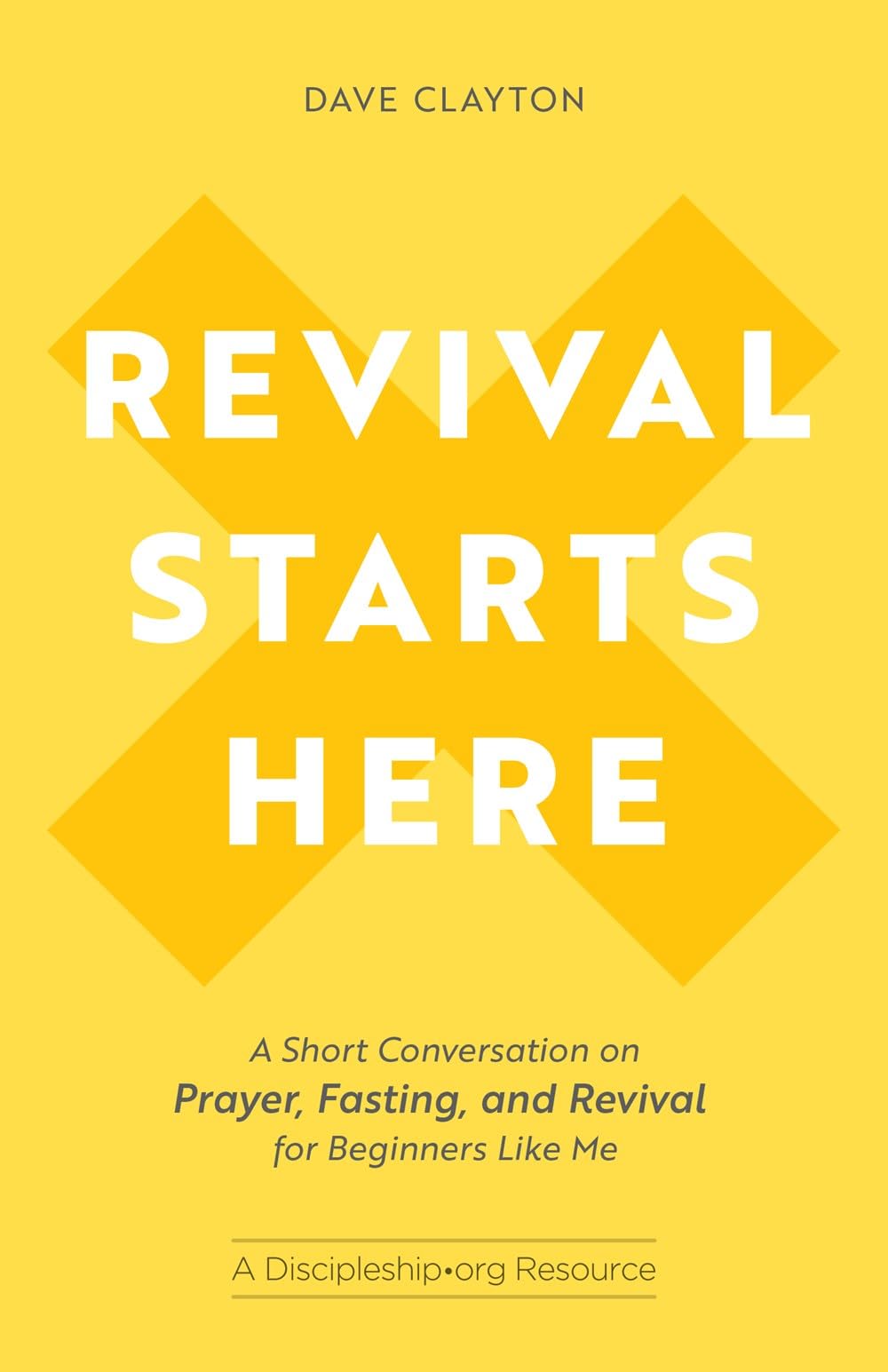 Revival Starts Here: A Short Conversation on Prayer, Fasting, and Revival for Beginners Like Me