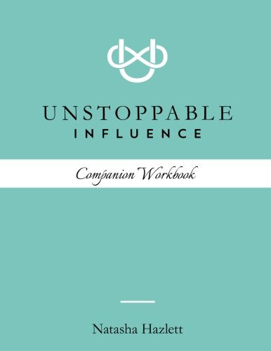 Unstoppable Influence Companion Workbook