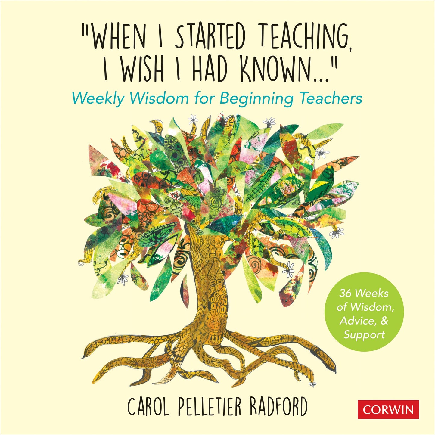 "When I Started Teaching, I Wish I Had Known...": Weekly Wisdom for Beginning Teachers - 3352