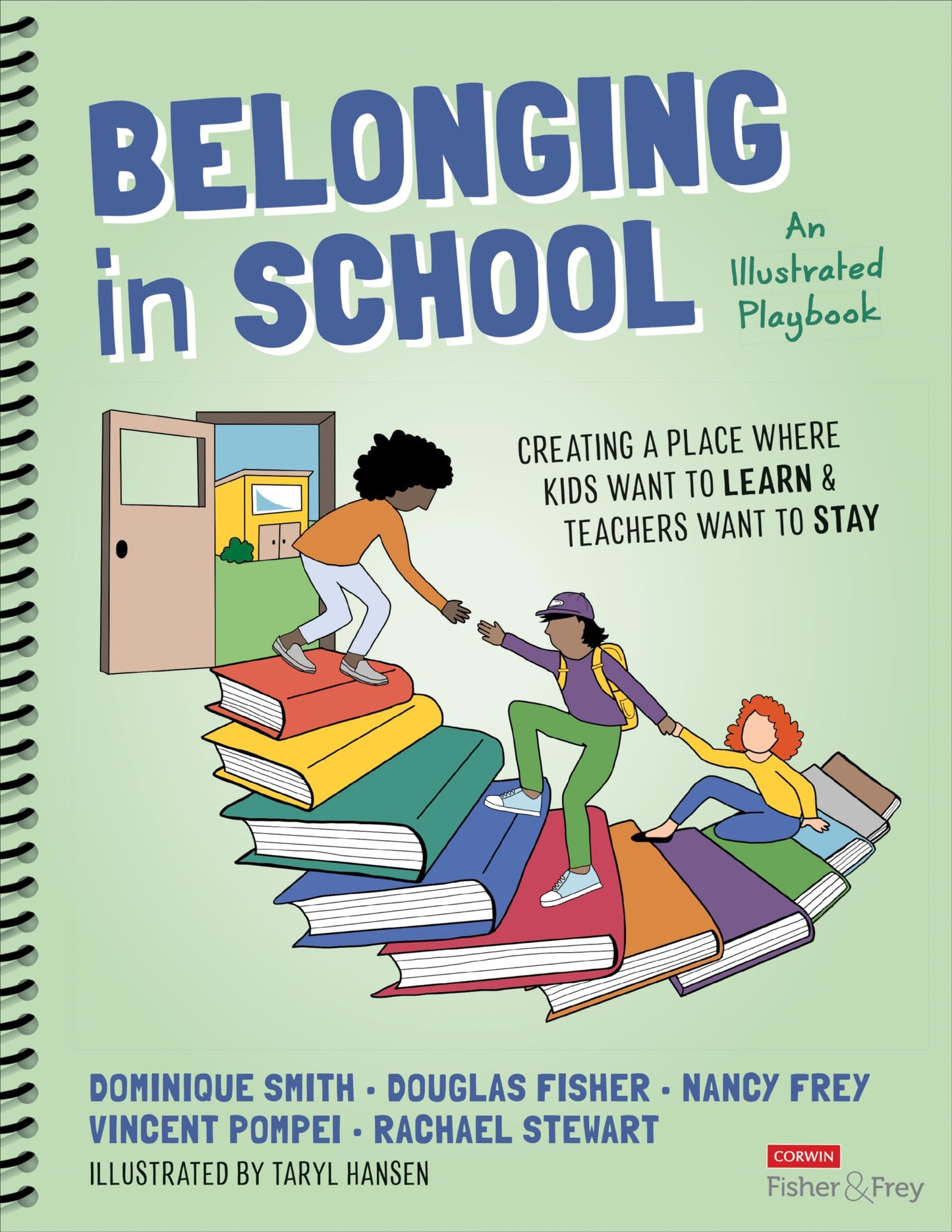 Belonging in School: Creating a Place Where Kids Want to Learn and Teachers Want to Stay--An Illustrated Playbook - 9108