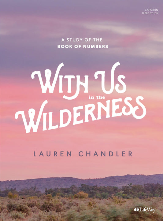 With Us in the Wilderness - Bible Study Book: A Study of the Book of Numbers - 6689