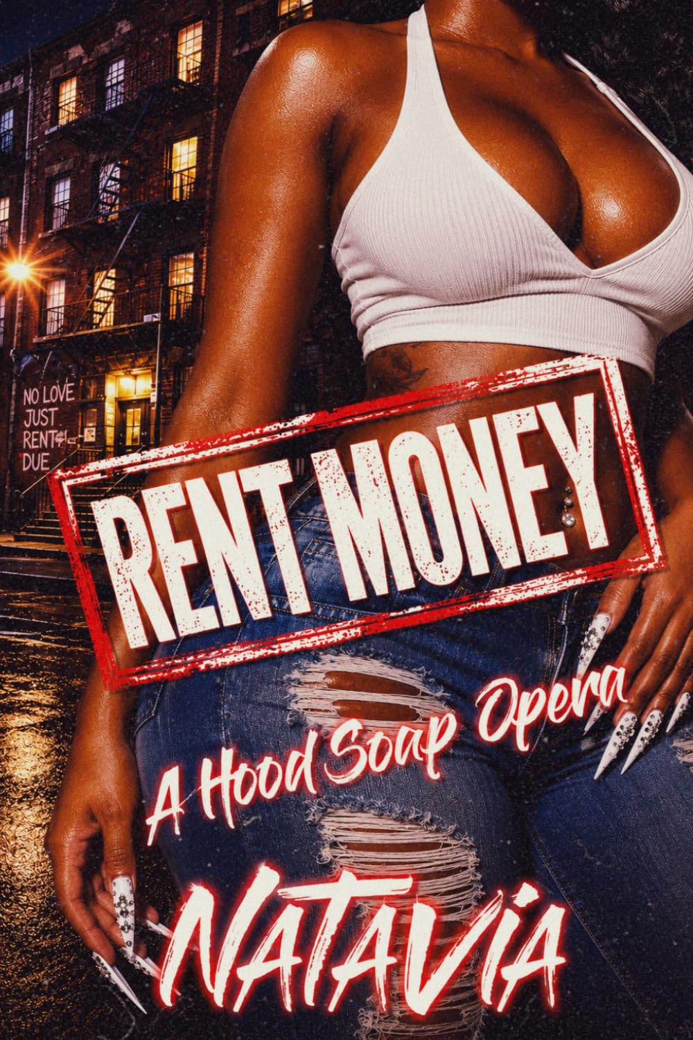 Rent Money: A Hood Soap Opera