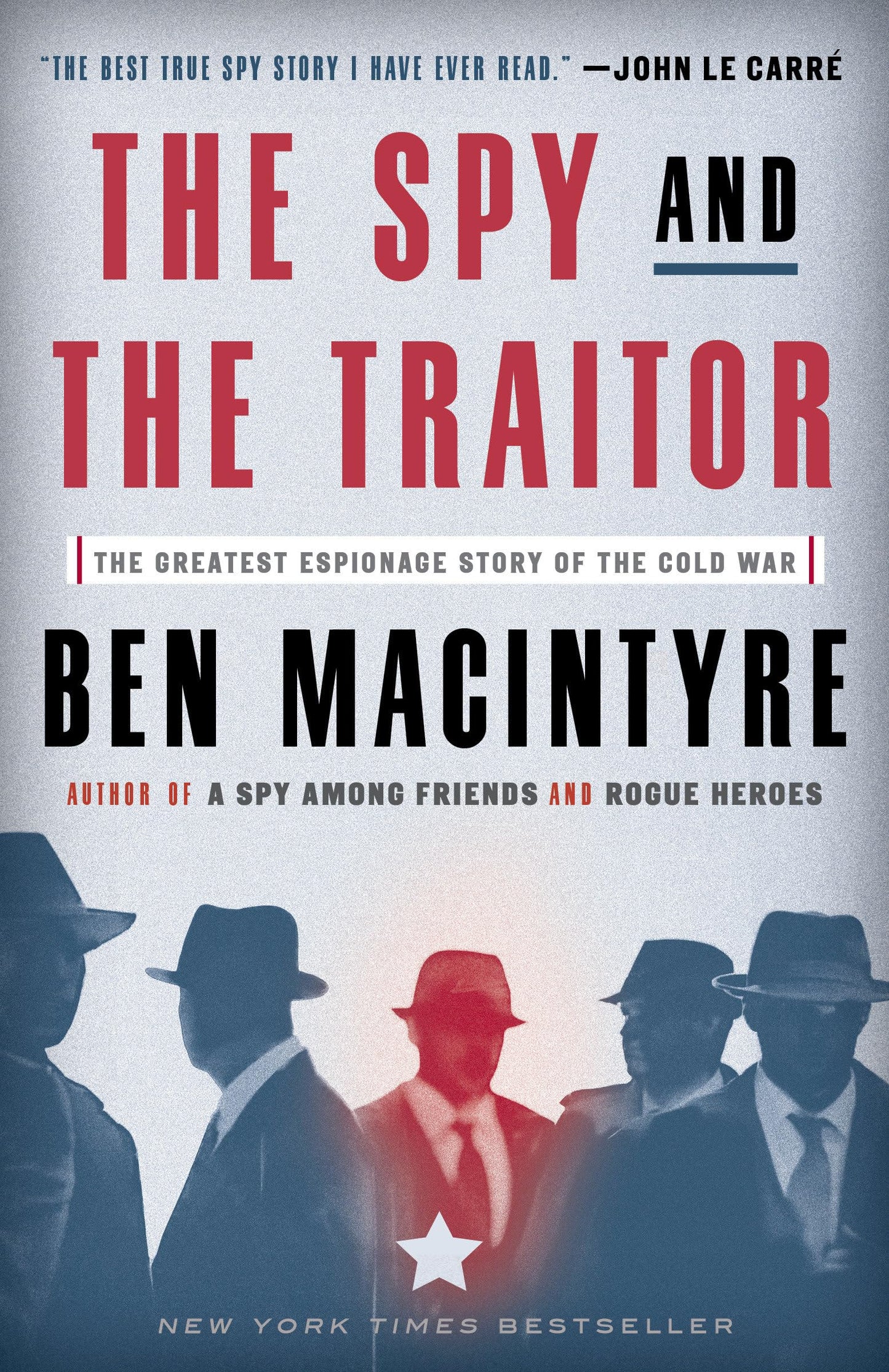 The Spy and the Traitor: The Greatest Espionage Story of the Cold War - 3951