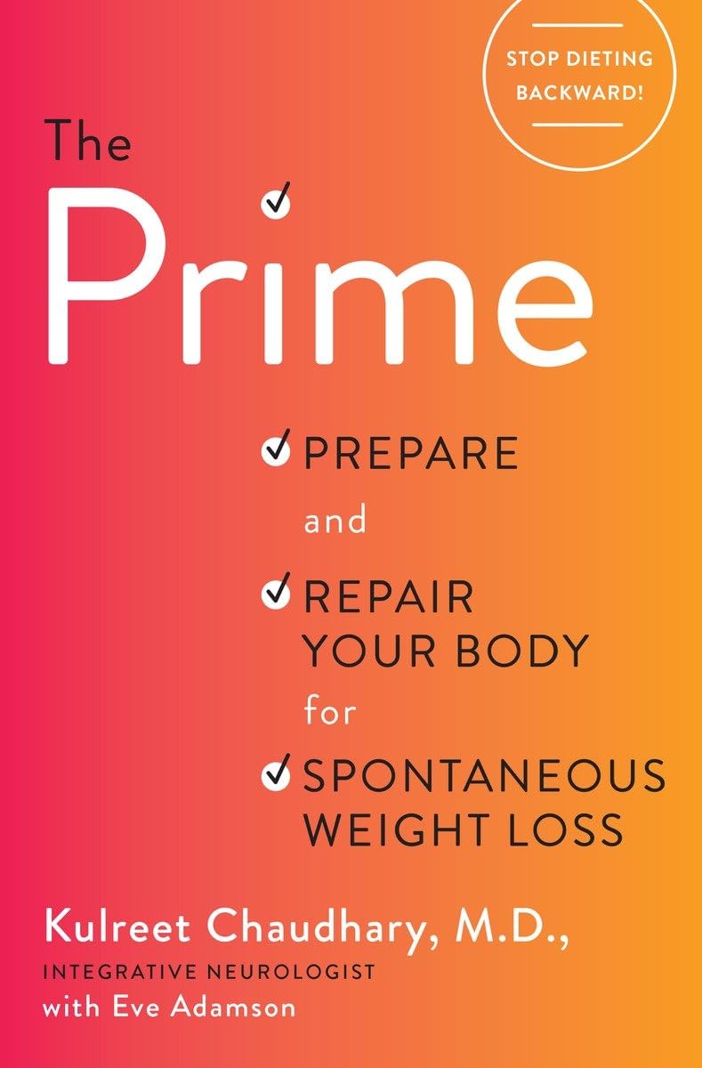 The Prime: Prepare and Repair Your Body for Spontaneous Weight Loss - 5214