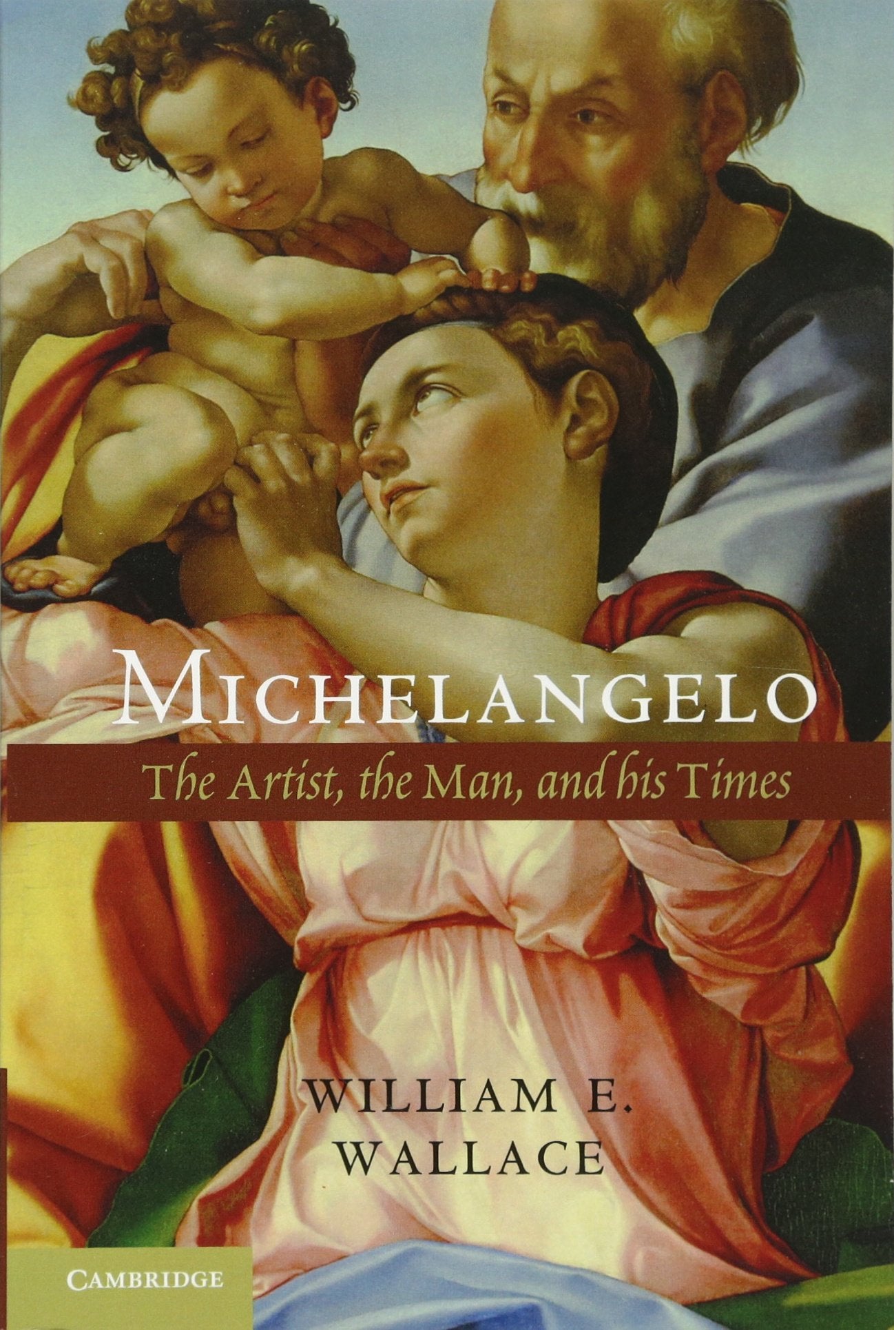 Michelangelo: The Artist, the Man and his Times - 3405