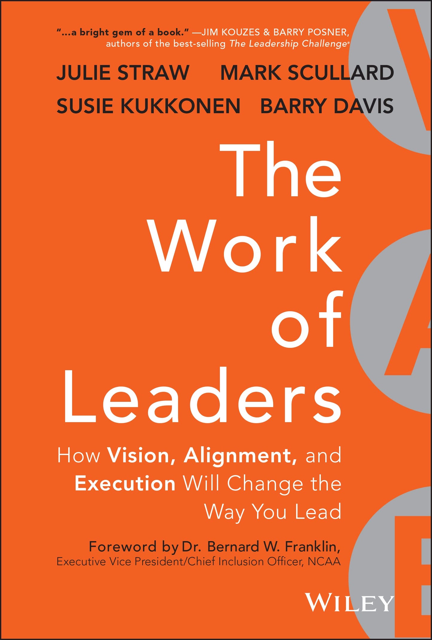 The Work of Leaders: How Vision, Alignment, and Execution Will Change the Way You Lead